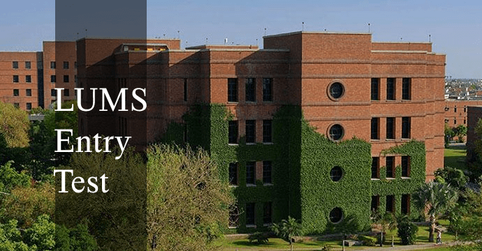 All You Need to Know About LUMS Entry Test