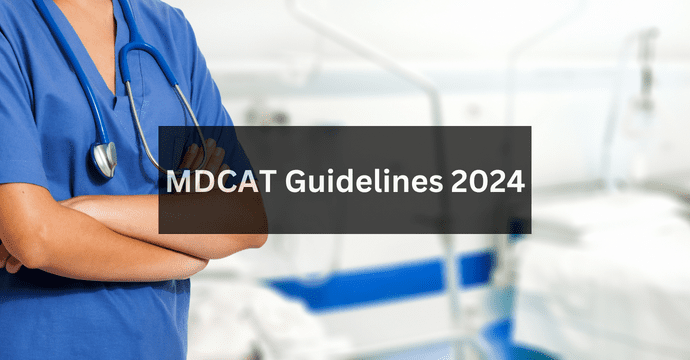MDCAT Guidelines 2024