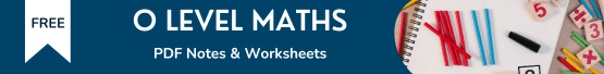 O Level Maths Notes and Worksheets