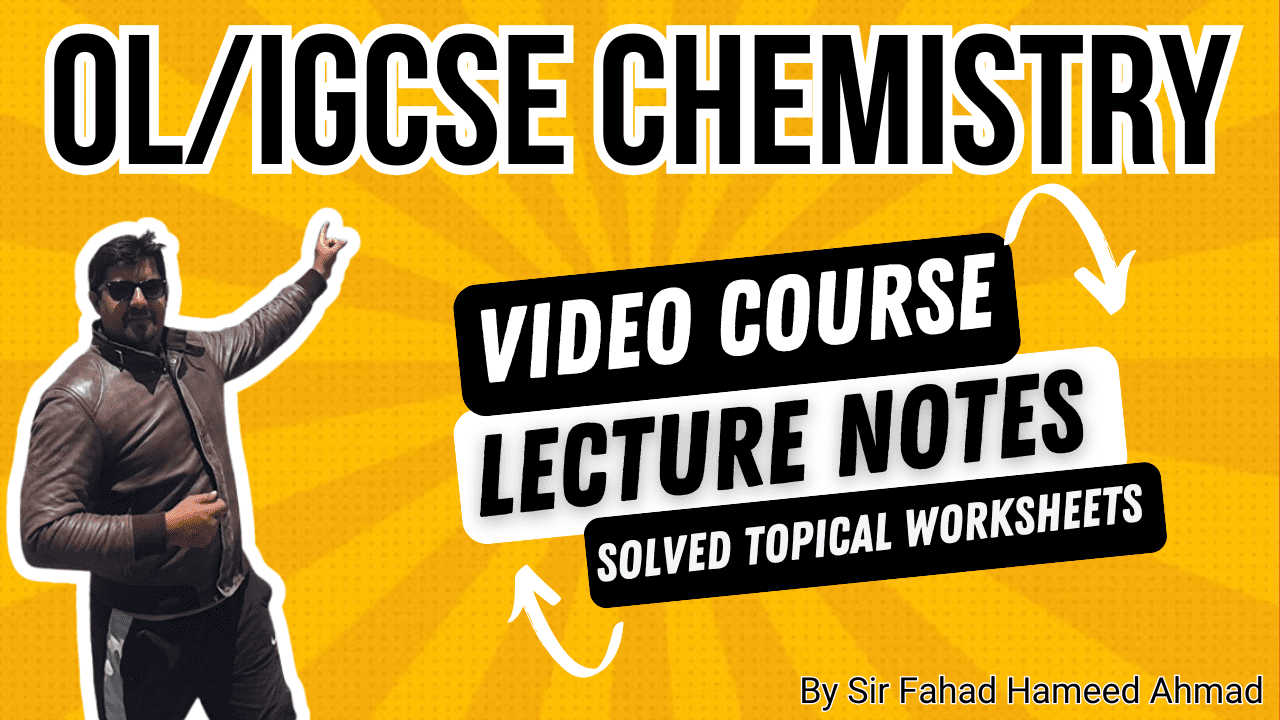 O Level & iGCSE Chemistry | Complete Video Course | Notes | Worksheets